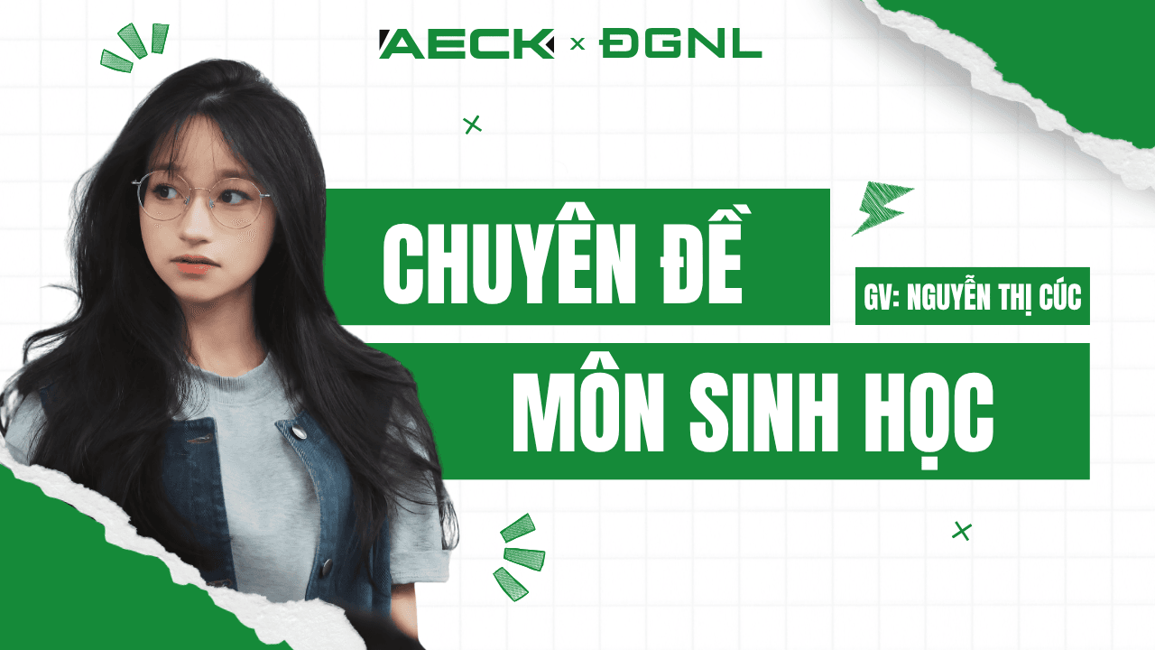 [2K9 - ĐGNL] CHUYÊN ĐỀ: SINH HỌC